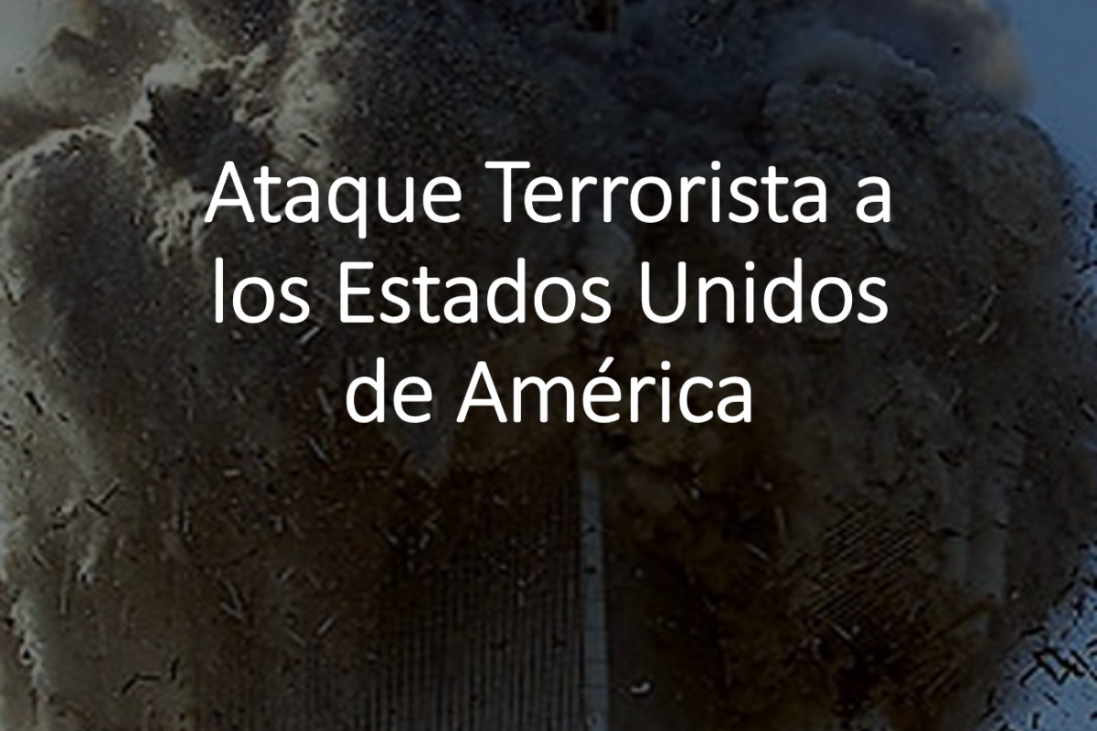 Ataque Terrorista a los Estados Unidos de América