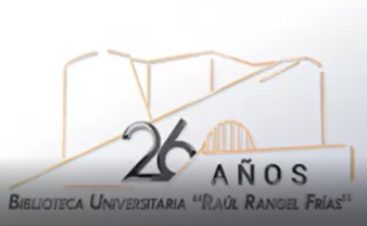26 años  de servicio de la Biblioteca Universitaria Raúl Rangel Frías