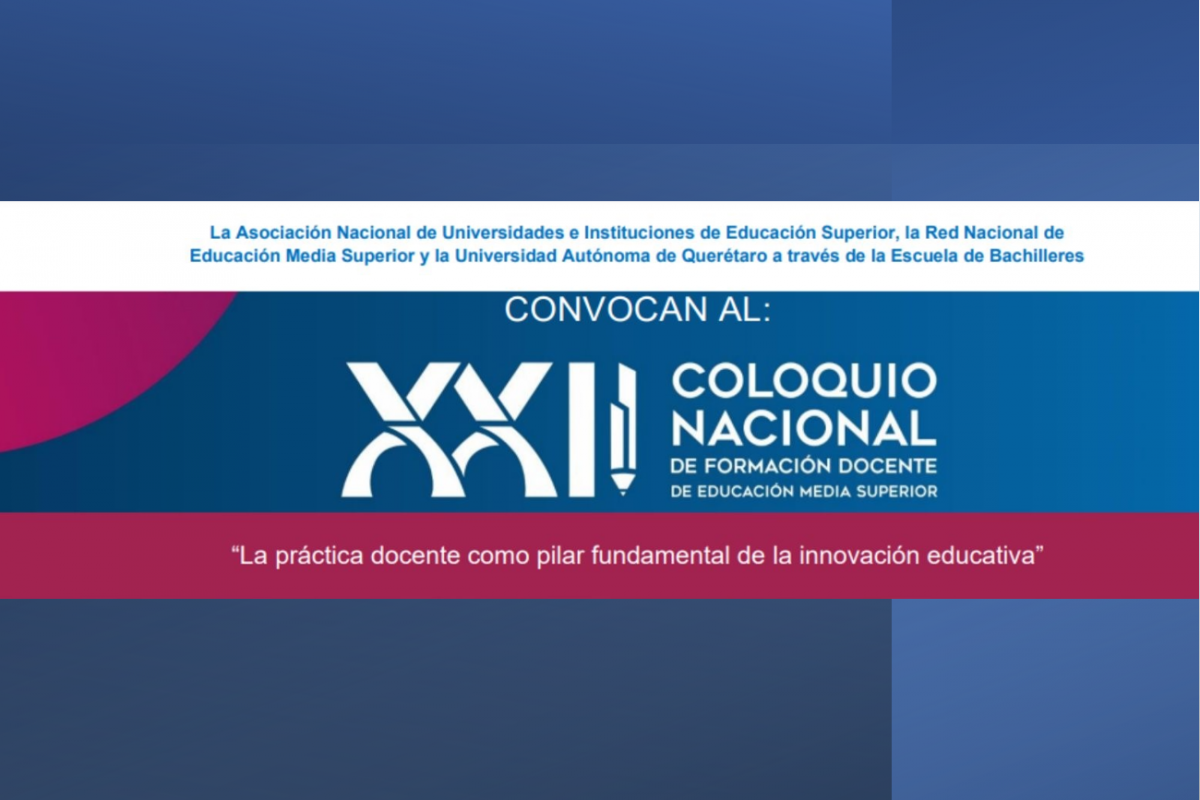 XXII COLOQUIO NACIONAL DE FORMACIÓN DOCENTE DE EDUCACIÓN MEDIA SUPERIOR DE LA ANUIES