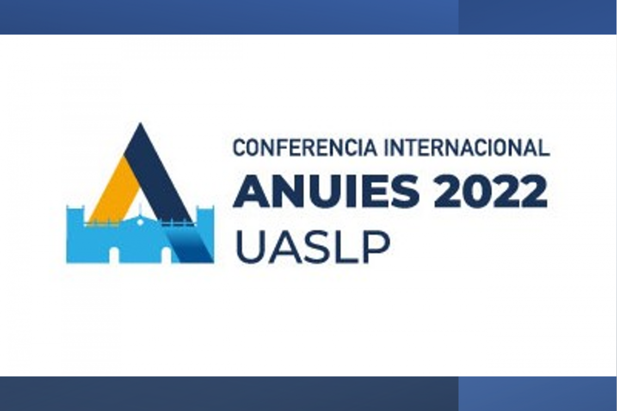 VIII Conferencia Internacional de la ANUIES 2022, UASLP.