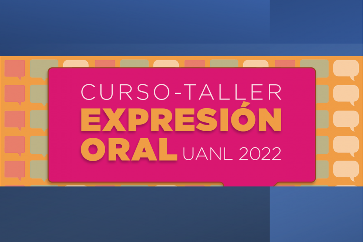 Curso – Taller de Expresión Oral UANL 2022