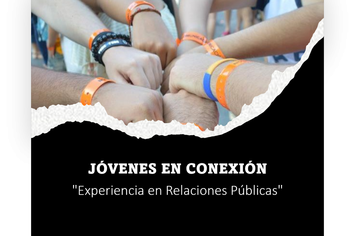JÓVENES EN CONEXIÓN: “Experiencia en Relaciones Públicas”