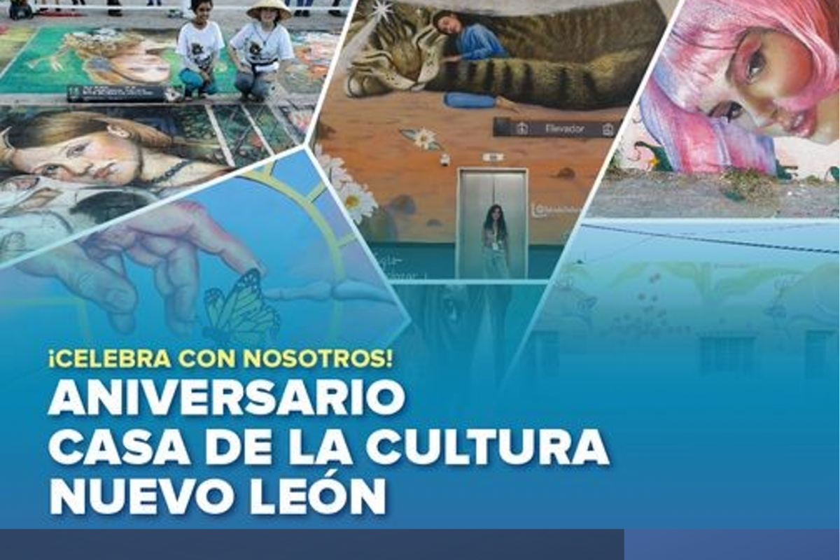 Aniversario. Casa de la Cultura Nuevo León