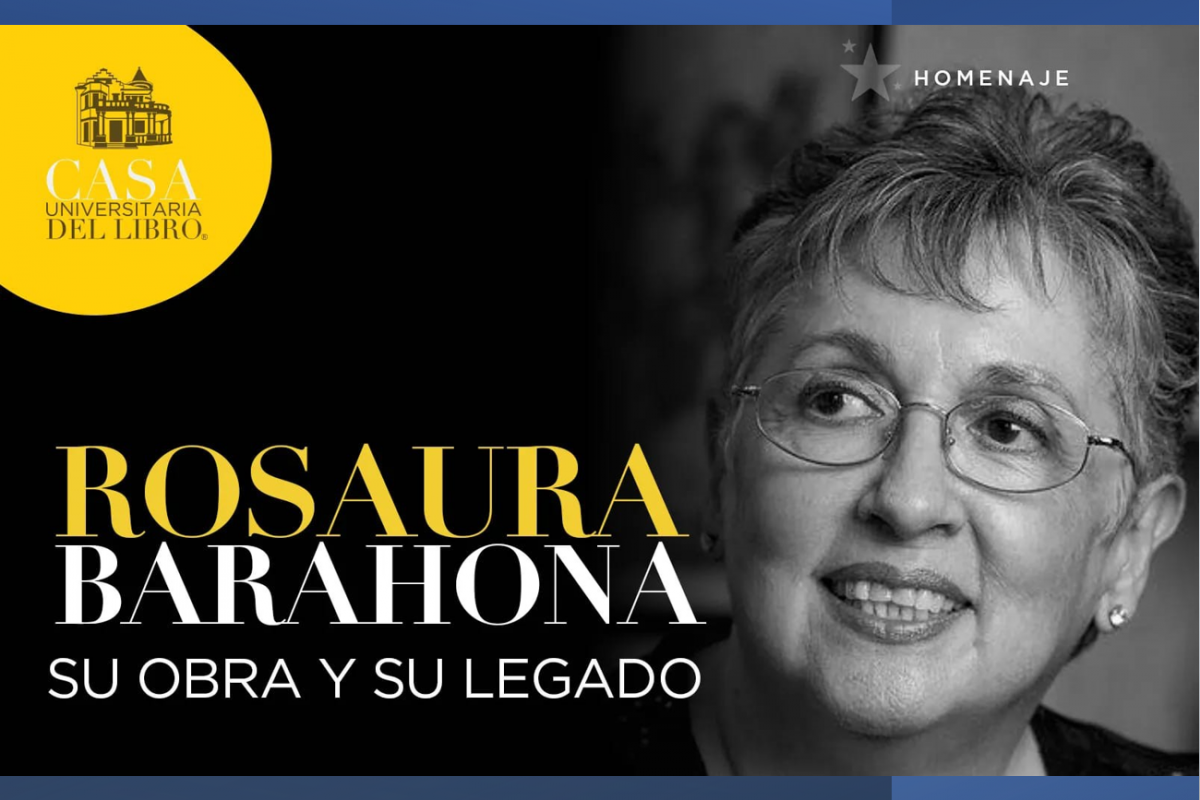 Homenaje a Rosaura Barahona. Su obra y su legado