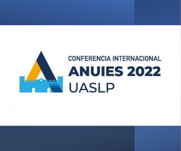 VIII Conferencia Internacional de la ANUIES 2022, UASLP.
