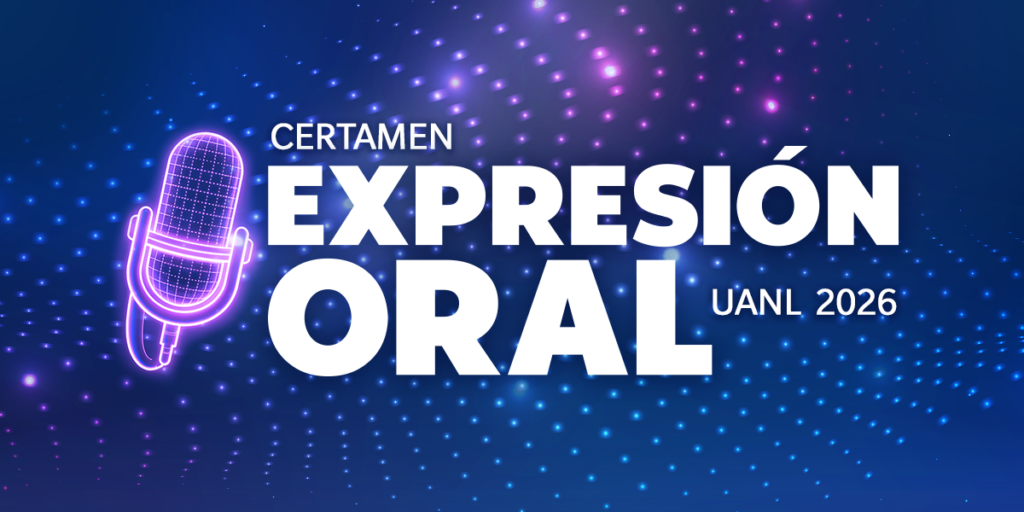 Convocatoria del certamen de expresión oral UANL.
